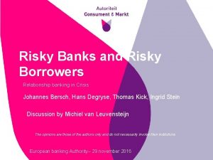 Risky Banks and Risky Borrowers Relationship banking in