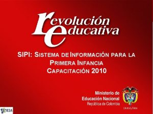 Ministerio de Educacin Nacional Repblica de Colombia SIPI