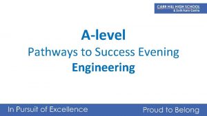 Alevel Pathways to Success Evening Engineering Considering a