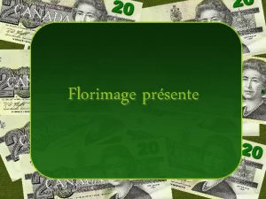 Florimage prsente Avec de largent tu peux acheter