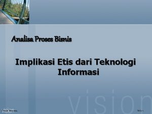 Analisa Proses Bisnis Implikasi Etis dari Teknologi Informasi