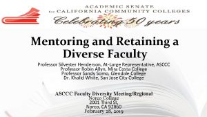 Mentoring and Retaining a Diverse Faculty Professor Silvester