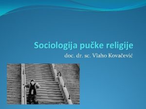 Sociologija puke religije doc dr sc Vlaho Kovaevi