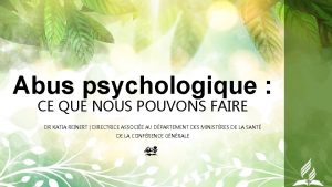 Abus psychologique CE QUE NOUS POUVONS FAIRE DR