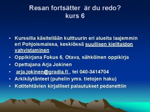 Resan fortstter r du redo kurs 6 Kurssilla