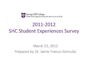 2011 2012 SHC Student Experiences Survey March 22