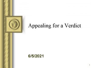Appealing for a Verdict 652021 1 25 Appealing