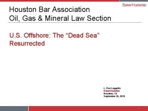 Houston Bar Association Oil Gas Mineral Law Section