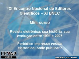 XI Encontro Nacional de Editores Cientficos XI ENEC