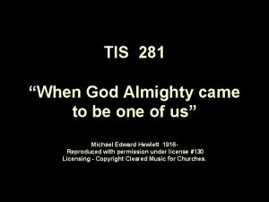 When god almighty came to be one of us