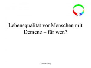 Lebensqualitt von Menschen mit Demenz fr wen C