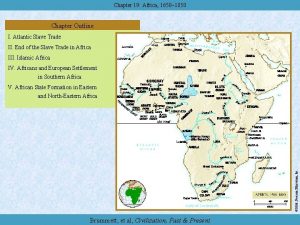 Chapter 19 Africa 1650 1850 Chapter Outline I