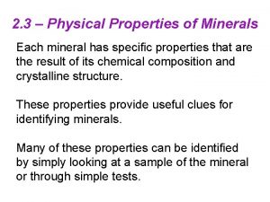 2 3 Physical Properties of Minerals Each mineral