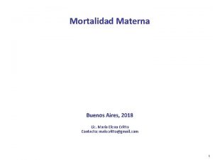 Mortalidad Materna Buenos Aires 2018 Lic Mara Elena