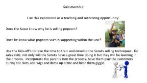 Salesmanship Use this experience as a teaching and