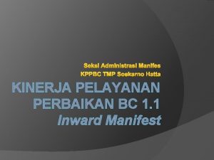 Seksi Administrasi Manifes KPPBC TMP Soekarno Hatta KINERJA
