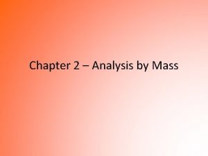 Chapter 2 Analysis by Mass Gravimetric Analysis The