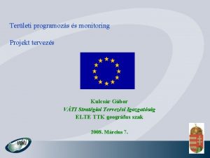 Terleti programozs s monitoring Projekt tervezs Kulcsr Gbor