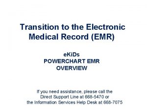 Transition to the Electronic Medical Record EMR e