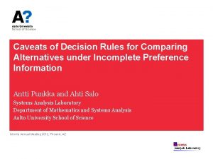 Caveats of Decision Rules for Comparing Alternatives under