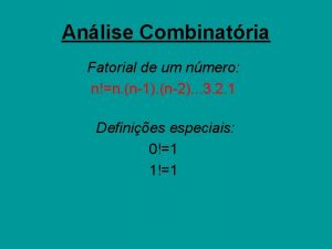 Anlise Combinatria Fatorial de um nmero nn n1