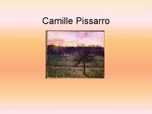 Camille Pissarro Camille Pissarro Camille Pissarro 10 julij