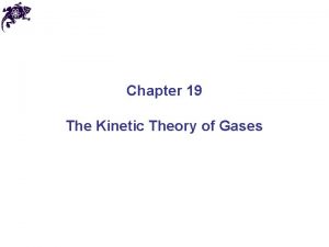 Chapter 19 The Kinetic Theory of Gases Avogadros