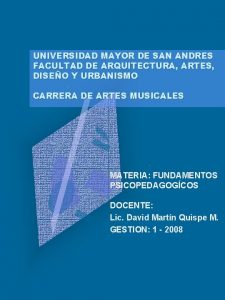 UNIVERSIDAD MAYOR DE SAN ANDRES FACULTAD DE ARQUITECTURA