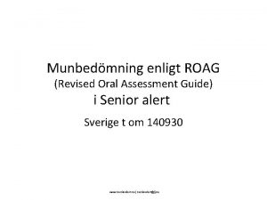 Munbedmning enligt ROAG Revised Oral Assessment Guide i