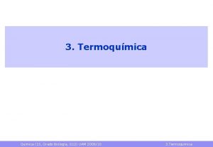 3 Termoqumica Qumica 1 S Grado Biologa G