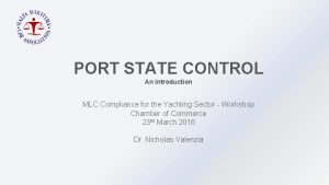 PORT STATE CONTROL An Introduction MLC Compliance for