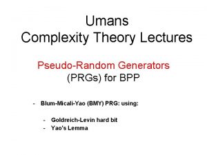 Umans Complexity Theory Lectures PseudoRandom Generators PRGs for