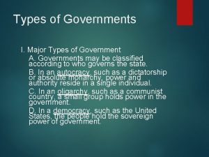 Types of Governments I Major Types of Government