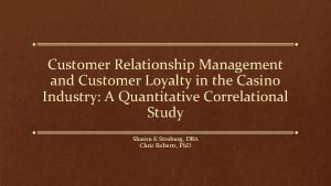 Customer Relationship Management and Customer Loyalty in the