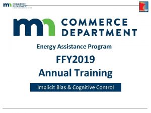 Energy Assistance Program FFY 2019 Annual Training Implicit