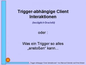 Triggerabhngige Client Interaktionen bezglich Oracle 8 i oder