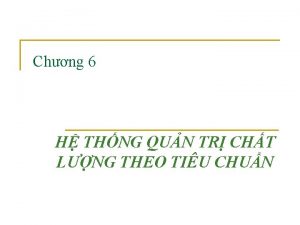 Chng 6 H THNG QUN TR CHT LNG