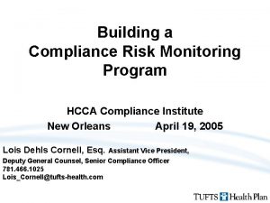 Building a Compliance Risk Monitoring Program HCCA Compliance