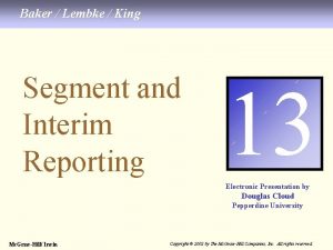 Baker Lembke King Segment and Interim Reporting 13