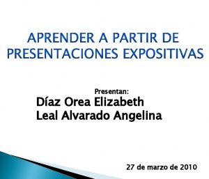 Presentan Daz Orea Elizabeth Leal Alvarado Angelina 27