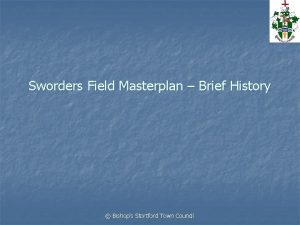 Sworders Field Masterplan Brief History Bishops Stortford Town