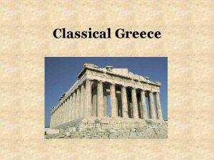 Classical Greece Classical Period 500 339 BC Classical