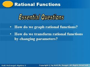 Rational Functions How do we graph rational functions