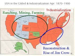 USA in the Gilded Industrialization Age 1870 1900