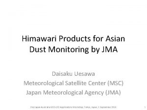 Himawari Products for Asian Dust Monitoring by JMA