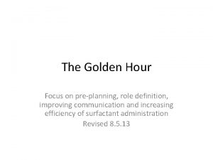 The Golden Hour Focus on preplanning role definition