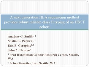 A next generation HLA sequencing method provides robust