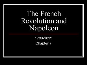 The French Revolution and Napoleon 1789 1815 Chapter