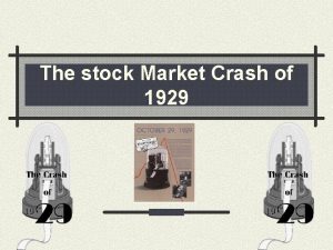 The stock Market Crash of 1929 1920 s