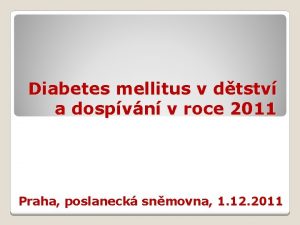Diabetes mellitus v dtstv a dospvn v roce